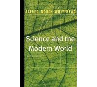 Alfred North Whitehead Science and the Modern World (Tascabile)