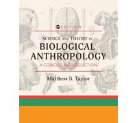 Science and Theory in Biological Anthropology: A Concise Introduction