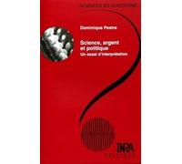 Science, argent et politique: Un essai d'interprétation