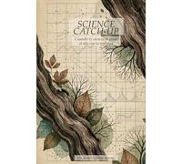 Science Catch-Up: Cuando la ciencia se pone al día con la realidad