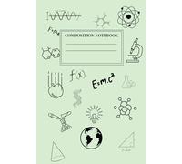 Science Composition Notebook: Cute Notebook | Physics, Chemistry, & Biology Doodles | Wide Ruled | 6 x 9: Vintage Sage Green Notebook -Physics, Chemistry, and Biology Illustrations