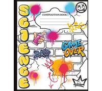 Science Composition Notebook for Kids - Graffiti Wall Cover, College Ruled, 100 Pages, 9.25" x 7.5", No Bleed Paper - School Journal & Writing Book