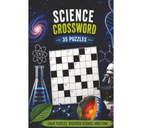 Science Crossword Book: Science Themed Crossword With Easy To Read Text Including Physics, Biology And Chemistry. Solve Puzzles, Discover Science, ... Gift For Holidays And Special Occasions