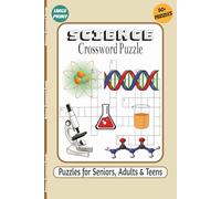Science Crossword Puzzle: Crossword Puzzles with Easy to Read Print about Sceince, Chemistry, Weather and more | 6x9 inches, 121 pages | 50+ Puzzles ... Gift for Relaxation, Holidays and Vacations