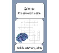 Science Crossword Puzzle: Crosswords with Easy to Read Print about Science, Biology, Chemistry, and More- 6x9 inches, 120 Pages. Great for students. ... Holidays, and to Stimulate your Brain.