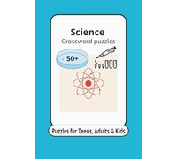 Science crossword puzzles: crossword puzzles with easy to Read about science , anatomy, biology and More | 6x9 inches, 120 pages | 50+ puzzles.... Gifts for vacation, Holidays and relaxation