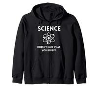Science Doesn't Care What You Believe - Funny Science Nerd Felpa con Cappuccio