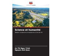 Science et humanité: Rétablir la base de connaissances à l'ère de l'IA