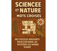 Science et Nature - Mots Croisés: Des Puzzles Apaisants pour Explorer les Mystères du Monde Vivant