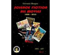 Science fiction all movies. Vol. 2: AMA-AZT enciclopedia della fantascienza per immagini