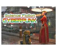 Science Fiction Cyberpunk (Wandkalender 2027 DIN A3 quer), CALVENDO Monatskalend