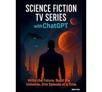 Science Fiction TV Series with ChatGPT