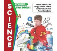 Science for Kids First Edition Physics, Chemistry and Biology (Copertina rigida)