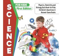 Science for Kids First Edition Physics, Chemistry and Biology Quiz B (Tascabile)
