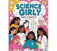 Science Girly: Smart is Beautiful: A Coloring Book