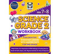 Science Grade 2 Workbook for Kids Ages 7-8: Daily Practice, Core Experiments & STEM Challenges & Teaching Resource | Hands-On Earth, Space, Life, ... Lessons with Amazing Facts for 2nd Grade