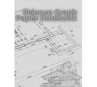 Science Graph Paper Notebook - Quad Ruled 5x5: 8.5" x 11" | 110 Pages | Perfect for Math, Physics, Engineering & Science Notes