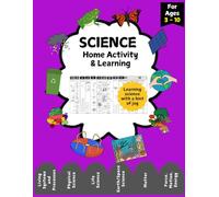 SCIENCE Home Activity & Learning Book: For Grades K-3 | 90+ Worksheets | Living Systems and Processes, Physical Science, Life Science, Earth/Space ... to support Science Knowledge | Workbook
