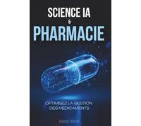 Science IA & Pharmacie: Optimisez la Gestion des Médicaments
