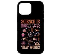 Science Is Magic That Works |- Custodia per iPhone 16 Pro Max