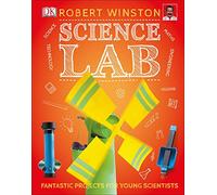 Science Lab: Fantastic projects for young scientists