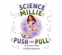 Science Millie Push and Pull: A STEM Adventure