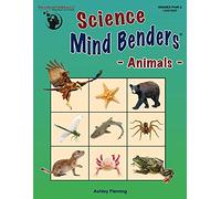 Science Mind Benders: Animals Workbook - Deductive Thinking Skills in Life Sciences (Grades PreK-2)