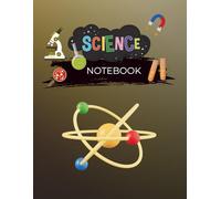 Science Notebook: Middle School Composition Book | 120 Lined Pages | Physics & Science Cover Design: 8.5 x 11 Inch Large Ruled Journal for Students, ... Matte Cover for Teen Boys and Girls