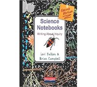 Science Notebooks: Writing About Inquiry