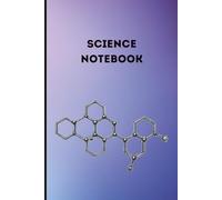 Science Notepad- Lined paper for biology, physics and chemistry classes: This science notebook is a perfect match if you are a school or university student or a researcher