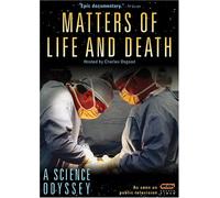Science Odyssey - Matters of Life & Death