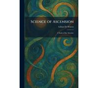 Science of Ascension: A Study of the Absolute