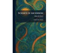 Science of Ascension: A Study of the Absolute