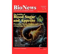Science of Blood Sugar and Appetite - Preventing Obesity, Diabetes, and Cancer: A Knowledge Revolution: 1