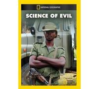 National Geographic: Science of Evil