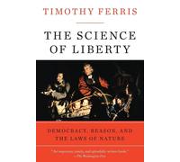 Science of Liberty: Democracy - Ferris Timothy