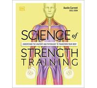 Austin Current Science of Strength Training (Tascabile) DK Science of