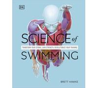 Brett Hawke Science of Swimming (Tascabile) DK Science of
