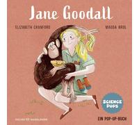 SCIENCE POPS: Jane Goodall: Pop-up Bilderbuch über große Wissenschaftler*innen für Kinder ab 5 Jahren I Schönes Geschenk zur Einschulung: 1