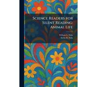 Science Readers for Silent Reading: Animal Life