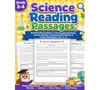 Science Reading Passages Grade 3 - 4: Informational Text and Close Reading Activities for Grade 3 and Grade 4 | Reading Comprehension, Vocabulary, Life, Earth, Space, and Physical Science
