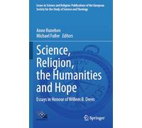 Science, Religion, the Humanities and Hope: Essays in Honour of Willem B. Drees: 8
