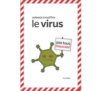 Science simplifiée : le virus: Pas tous mauvais!