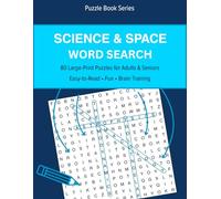 Science & Space Word Search: 80 Large-Print Puzzles for Adults & Seniors