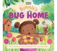 Science Stories: Bonnie's Bug Home: First Science and Activity Books for Kids