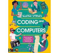 Science Stories: Coding and Compute: From the First Machines to AI and the Metaverse