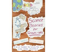Science Stories for Grown-ups