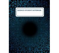 Science Student Notebook - Lined 120 Pages: Perfect for class notes, ideas, and study writing