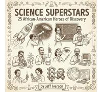 Science Superstars: 25 African-American Heroes of Discovery