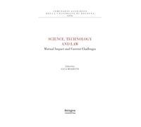 Science, Technology and Law. Mutual Impact and Current Challenges